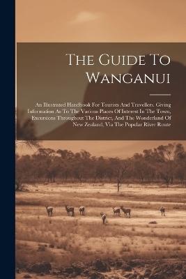 The Guide To Wanganui