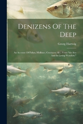 Denizens Of The Deep - Georg Hartwig