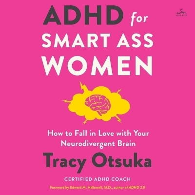 ADHD for Smart Ass Women - Tracy Otsuka