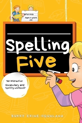 Spelling Five - Bukky Ekine-Ogunlana