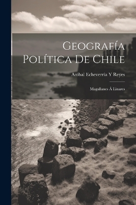 Geografía Política De Chile