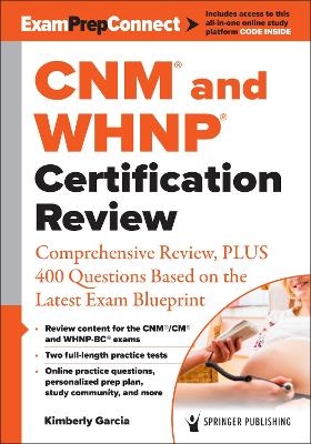 CNM&reg; and WHNP&reg; Certification Review - Kimberly Garcia