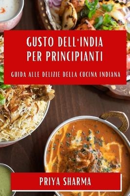 Gusto dell'India per Principianti - Priya Sharma