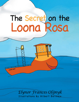 The Secret on the Loona Rosa - Elynor Frances Olijnyk