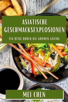 Asiatische Geschmacksexplosionen