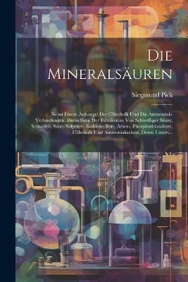 Die Minerals&auml;uren - Siegmund Pick