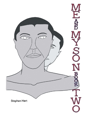 Me and My Son Book Two - Stephen Hart