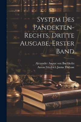 System Des Pandekten-rechts, dritte Ausgabe, erster Band