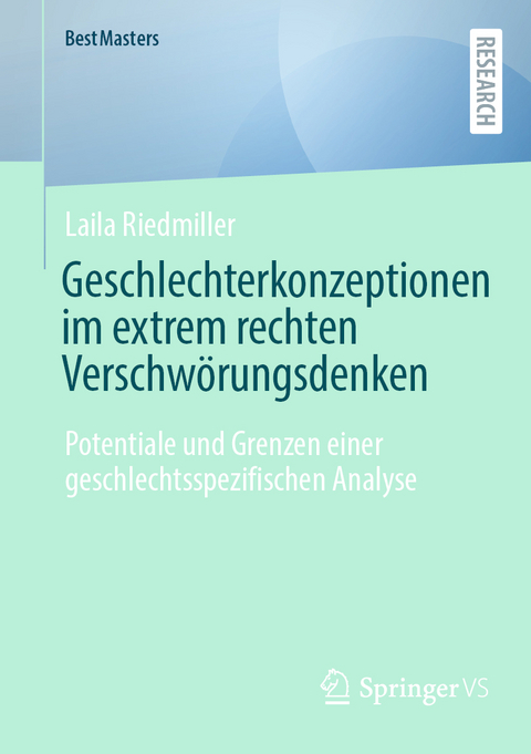 Geschlechterkonzeptionen im extrem rechten Verschw&ouml;rungsdenken - Laila Riedmiller