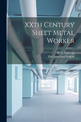 XXth Century Sheet Metal Worker - H E Osborne