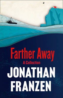 Farther Away -  Jonathan Franzen