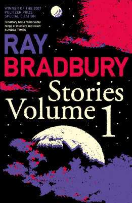 Ray Bradbury Stories Volume 1 -  Ray Bradbury