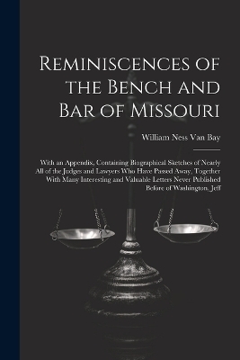 Reminiscences of the Bench and Bar of Missouri