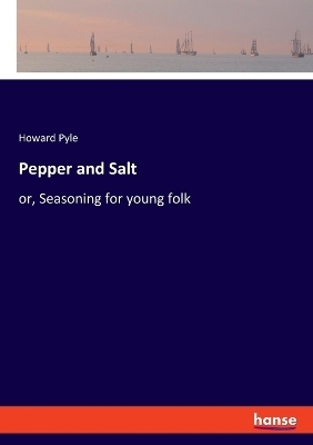 Pepper and Salt - Howard Pyle
