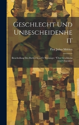 Geschlecht Und Unbescheidenheit - Paul Julius M&ouml;bius