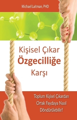 Kişisel �ıkar �zgeciliğe Karşı - Michael Laitman