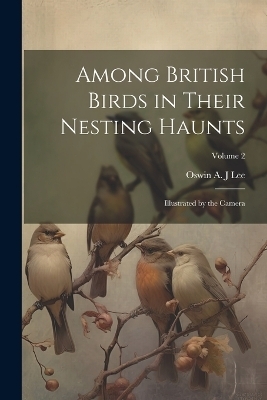 Among British Birds in Their Nesting Haunts