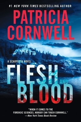 Flesh and Blood - Patricia Cornwell