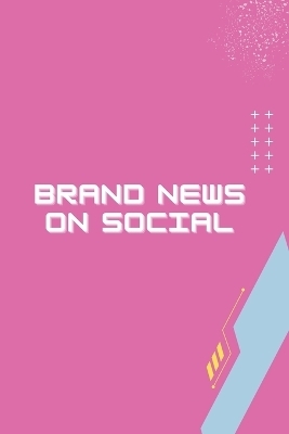 Brand News on Social - Rahul Jiwan