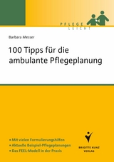 100 Tipps f&uuml;r die ambulante Pflegeplanung - Barbara Messer