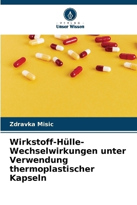 Wirkstoff-Hülle-Wechselwirkungen unter Verwendung thermoplastischer Kapseln