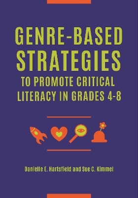 Genre-Based Strategies to Promote Critical Literacy in Grades 4–8