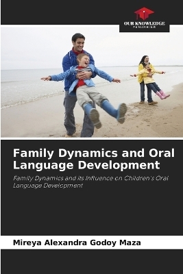 Family Dynamics and Oral Language Development