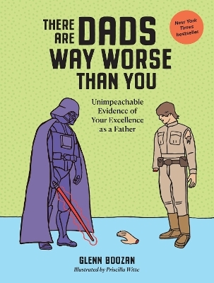 There Are Dads Way Worse Than You - Glenn Boozan