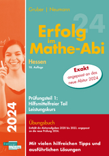 Erfolg im Mathe-Abi 2024 Hessen Leistungskurs Prüfungsteil 1: Hilfsmittelfreier Teil - Gruber, Helmut; Neumann, Robert