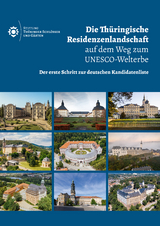 Die Th&uuml;ringische Residenzenlandschaft auf dem Weg zum UNESCO-Welterbe