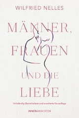 M&auml;nner, Frauen und die Liebe - Wilfried Nelles