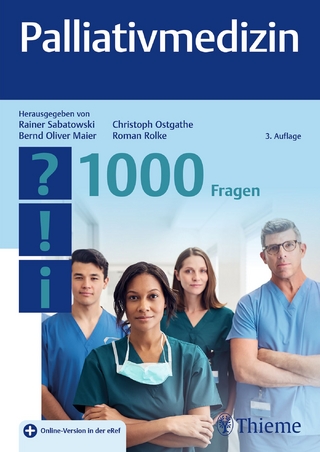 Palliativmedizin : 1000 Fragen - Rainer Sabatowski; Bernd Oliver Maier; Christoph Ostgathe
