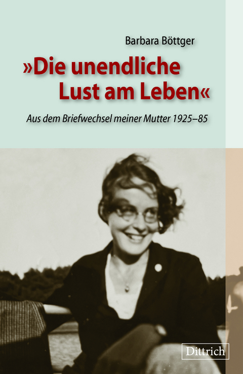 Die unendliche Lust am Leben - Barbara B&ouml;ttger