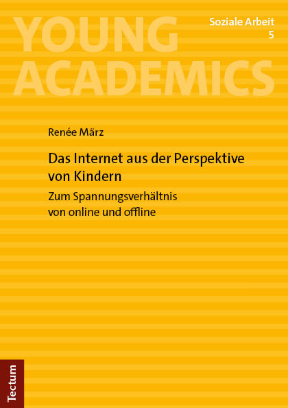 Das Internet aus der Perspektive von Kindern - Ren&eacute;e M&auml;rz