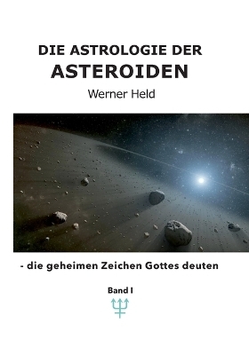 Die Astrologie der Asteroiden Band 1