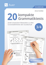 20 kompakte Grammatiktests f&uuml;r Klasse 3 und 4 - Anne Scheller