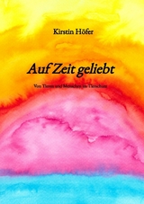Auf Zeit geliebt - Kirstin H&ouml;fer