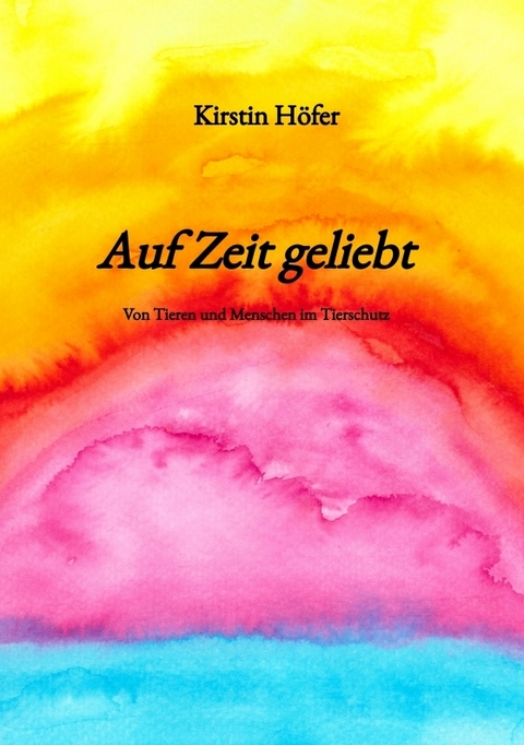 Auf Zeit geliebt - Kirstin H&ouml;fer