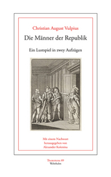 Die M&auml;nner der Republik - Christian August Vulpius
