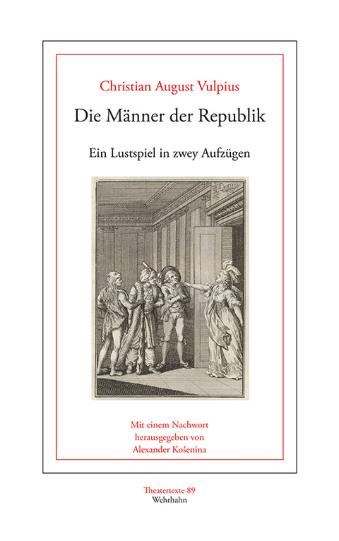 Die M&auml;nner der Republik - Christian August Vulpius