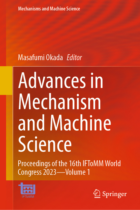 Advances in Mechanism and Machine Science - 