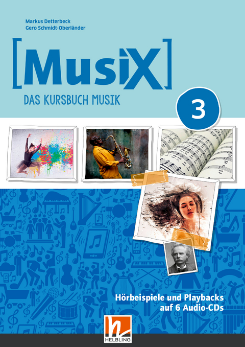 MusiX 3 (Ausgabe ab 2019) Audio-Aufnahmen - Markus Detterbeck, Gero Schmidt-Oberl&auml;nder