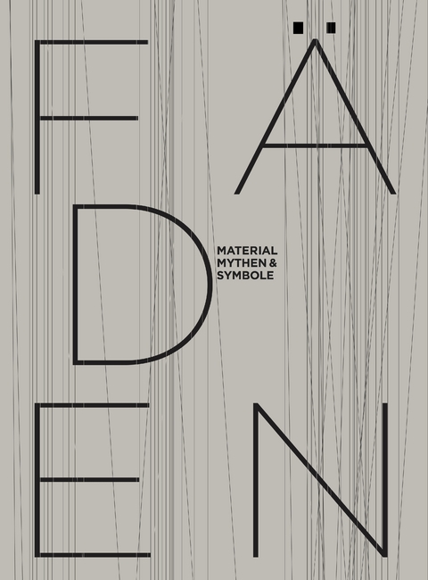 F&Auml;DEN &ndash; Material, Mythen & Symbole