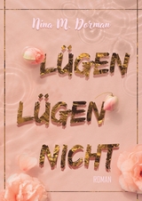 L&uuml;gen l&uuml;gen nicht - Nina M. Dorman