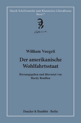 Der amerikanische Wohlfahrtsstaat. - William Voegeli