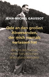 Ode an den gro&szlig;en Abwesenden, der mich niemals verlassen hat - Jean-Michel Gaussot