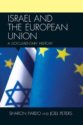 Israel and the European Union - Sharon Pardo, Joel Peters