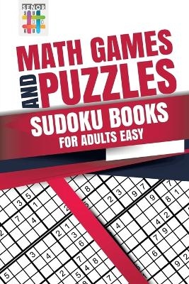 Math Games and Puzzles Sudoku Books for Adults Easy -  Senor Sudoku