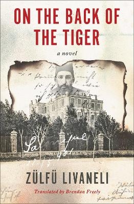 On the Back of the Tiger - Zulfu Livaneli, Brendan Freely