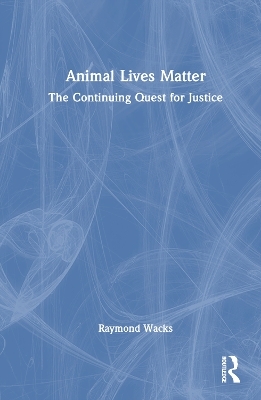 Animal Lives Matter - Raymond Wacks